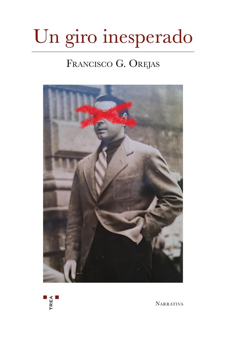 GIRO INESPERADO, UN | 9788410263338 | GONZÁLEZ OREJAS, FRANCISCO