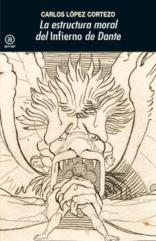 ESTRUCTURA MORAL DEL "INFIERNO" DE DANTE, LA | 9788446051725 | LÓPEZ CORTEZO, CARLOS