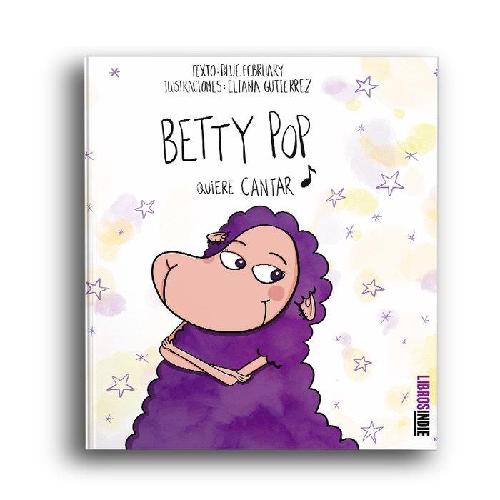 BETTY POP QUIERE CANTAR | 9788418298769 | FEBRUARY, BLUE