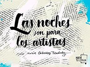 NOCHES SON PARA LOS ARTISTAS, LAS | 9788494398919 | CABAÑAS, MARÍA