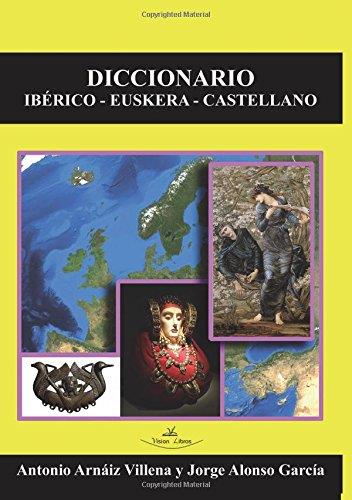 DICCIONARIO IBÉRICO-EUSKERA-CASTELLANO | 9788490119303 | ARNÁIZ-VILLENA, ANTONIO / ALONSO GARCÍA, JORGE