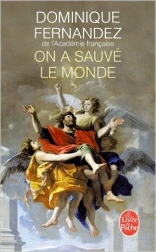 ON A SAUVÉ LE MONDE | 9782253068570 | FERNANDEZ, DOMINIQUE
