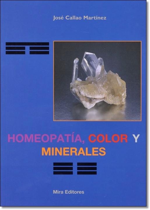HOMEOPATIA COLOR Y MINERALES | 9788484652601 | CALLAO MARTINEZ, JOSE
