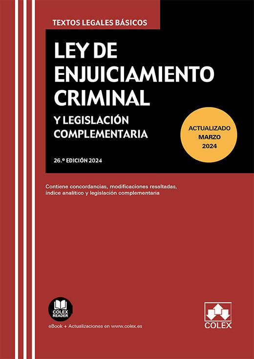 LEY DE ENJUICIAMIENTO CRIMINAL Y LEGISLACIÓN COMPLEMENTARIA (26º ED. 2024) | 9788411943093 | S.L., EDITORIAL COLEX