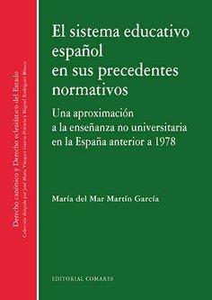 SISTEMA EDUCATIVO ESPAÑOL EN SUS PRECEDENTES NORMATIVOS | 9788490459157 | MARTIN GARCIA, MARIA DEL MAR