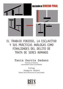 TRABAJO FORZOSO, LA ESCLAVITUD Y SUS PRACTICAS ANALOGAS COMO FINALIDADES DEL DELITO..., EL | 9788429024944 | GARCÍA SEDANO, TANIA