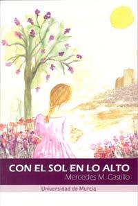 CON EL SOL EN LO ALTO | 9788415463658 | MATÁS CASTILLO, MERCEDES