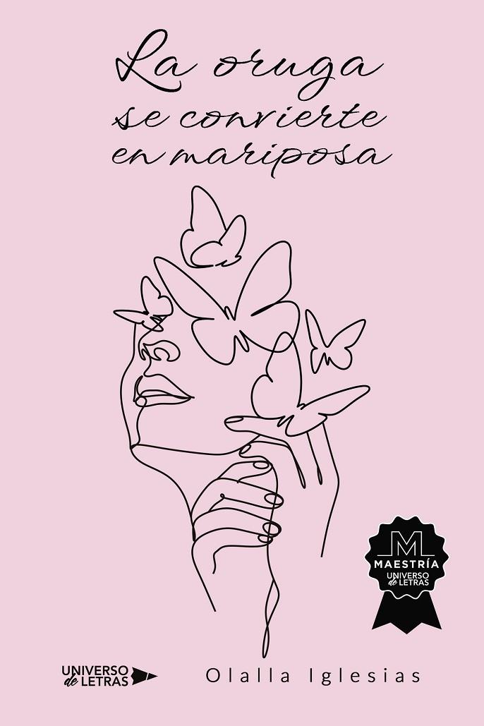 ORUGA SE CONVIERTE EN MARIPOSA, LA | 9788410003255 | IGLESIAS, OLALLA
