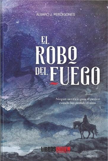 ROBO DEL FUEGO, EL | 9788418112744 | PERDIGONES, ALVARO J.