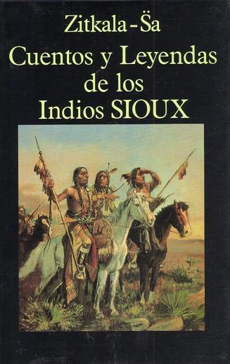 CUENTOS Y LEYENDAS DE LOS INDIOS SIOUX | 9788478131266 | ZITKALA-SA