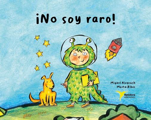 NO SOY RARO! | 9788412550955 | ALAYRACH, MIGUEL