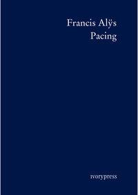 PACING | 9788494146268 | ALYS, FRANCIS