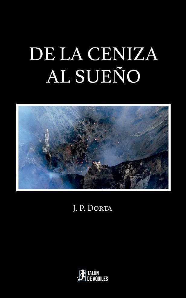 DE LA CENIZA AL SUEÑO | 9791388301124 | DORTA, J. P.