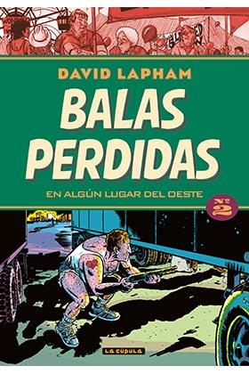 BALAS PERDIDAS 02 : EN ALGUN LUGAR DEL OESTE | 9788417442170 | LAPHAM, DAVID
