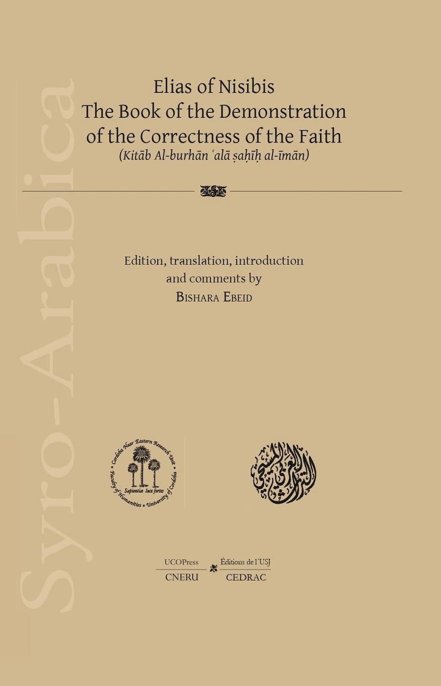 ELIAS OF NISIBIS. THE BOOK OF THE DEMONSTRATION OF THE CORRECTNESS OF THE FAITH | 9788499277820