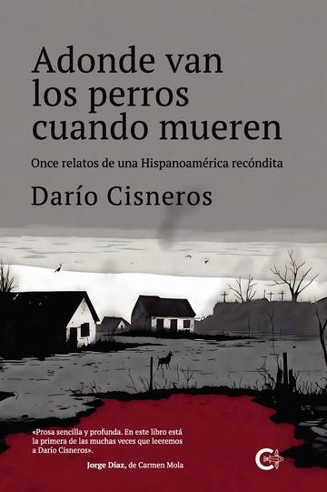 ADONDE VAN LOS PERROS CUANDO MUEREN | 9791387763404 | CISNEROS, DARÍO