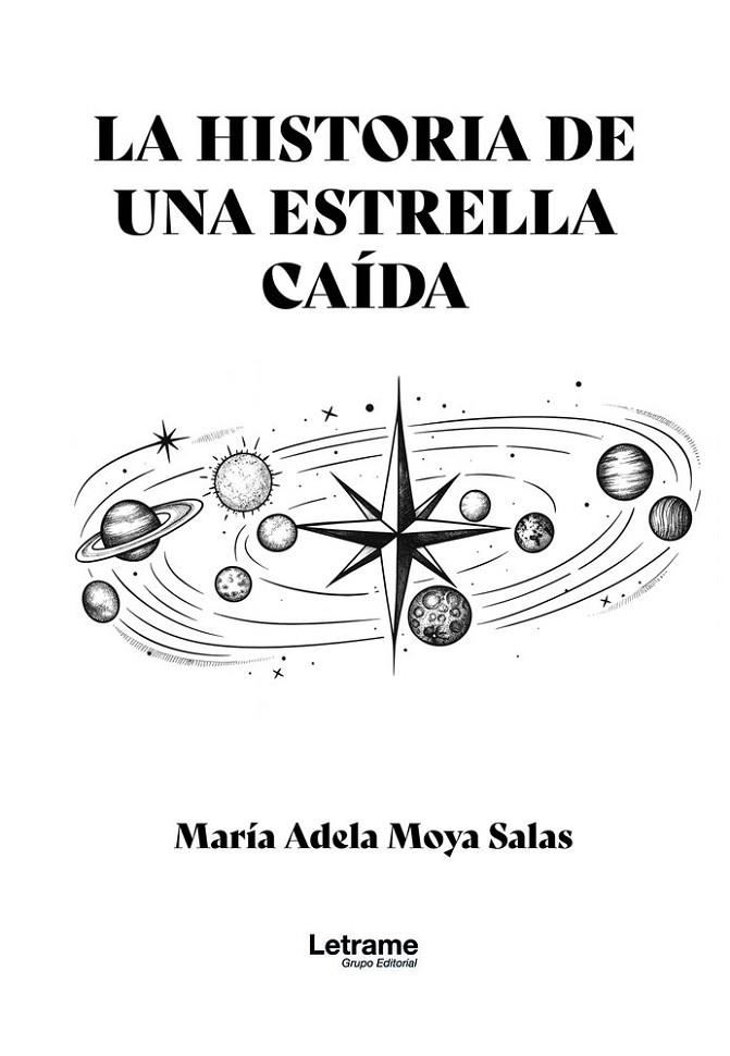 HISTORIA DE UNA ESTRELLA CAÍDA, LA | 9791370290771 | MOYA SALAS, MARIA ADELA