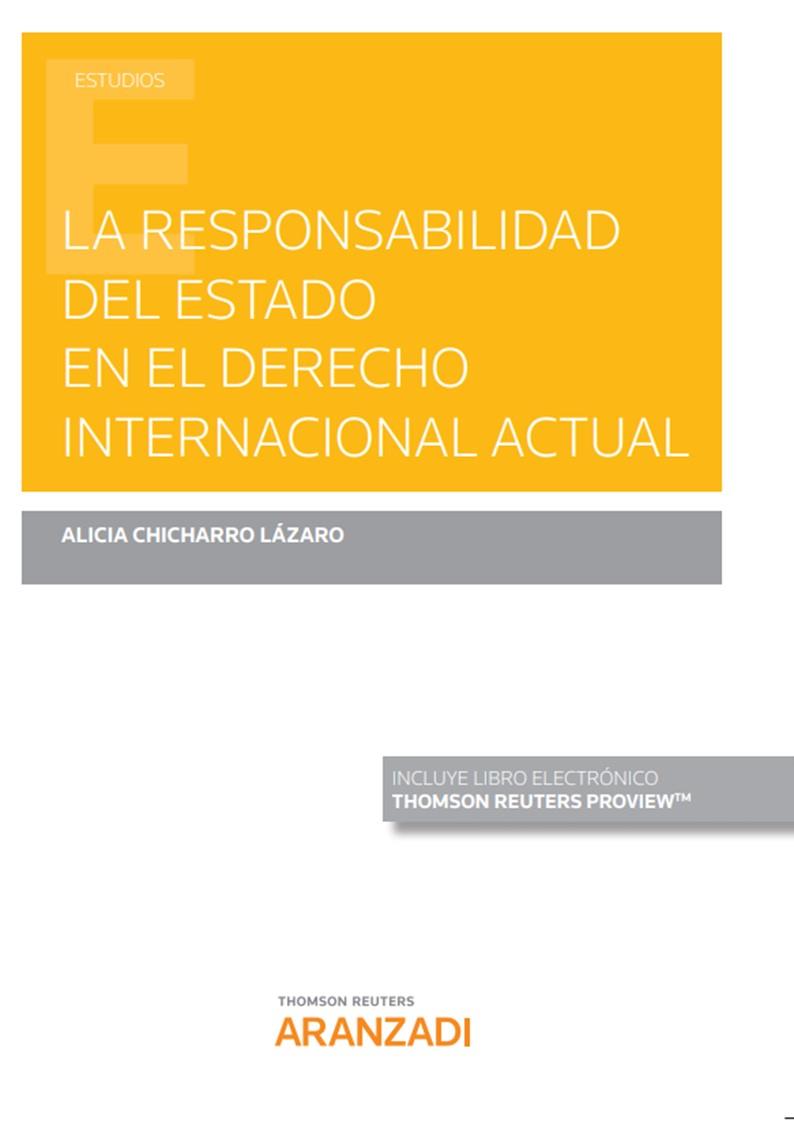 RESPONSABILIDAD DEL ESTADO EN DERECHO INTERNACIONAL ACTUAL | 9788413466378 | CHICHARRO LAZARO, ALICIA