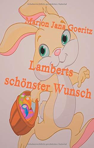 LAMBERTS SCHÖNSTER WUNSCH | 9783750452329 | GOERITZ, MARION JANA