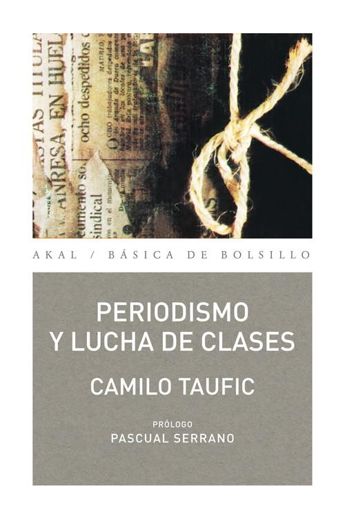 PERIODISMO Y LUCHA DE CLASES | 9788446036166 | TAUFIC, PASCUAL