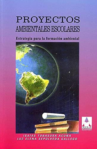 PROYECTOS AMBIENTALES ESCOLARES | 9789582003616 | TOBASURA ACUÑA, ISAÍAS