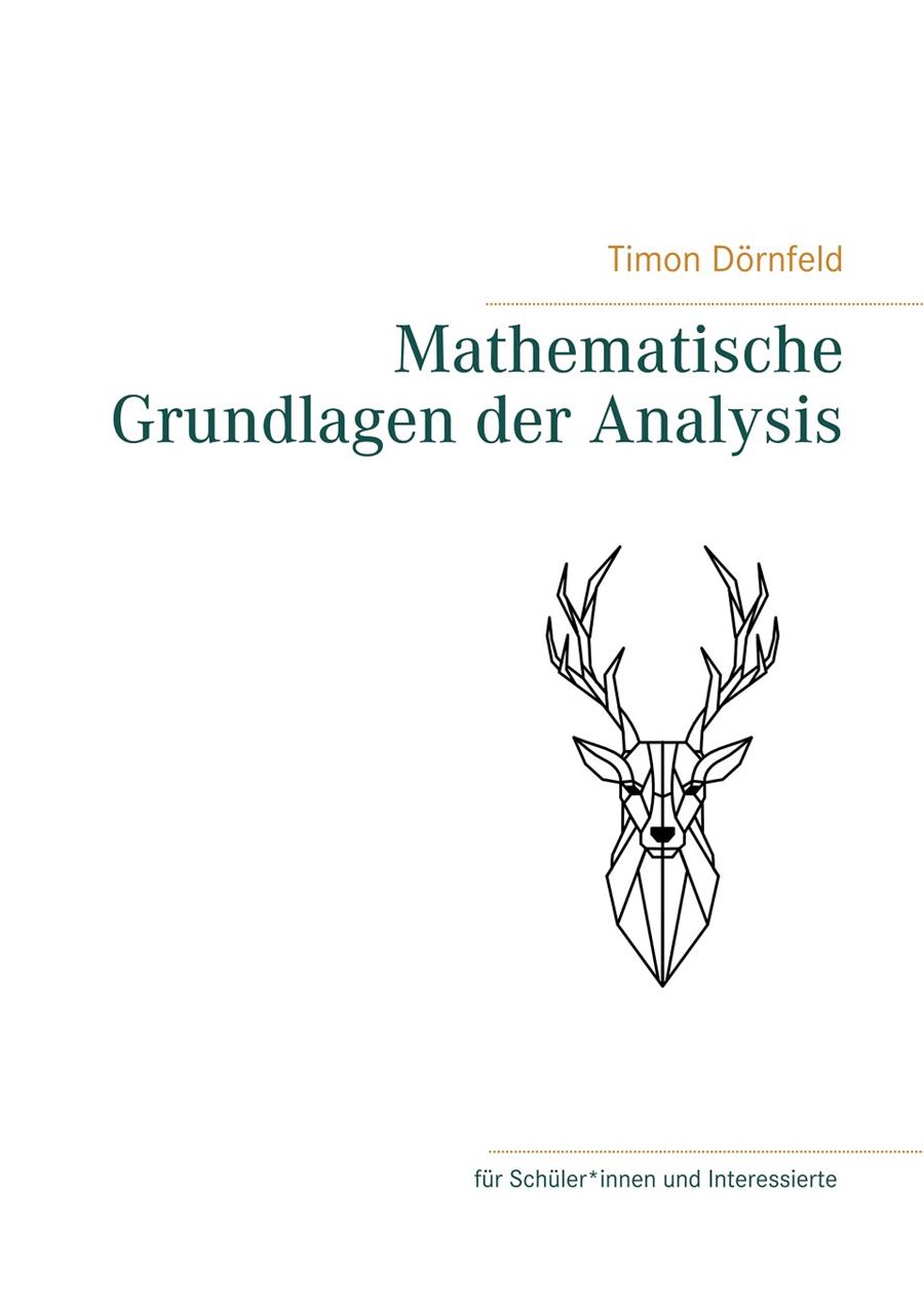 MATHEMATISCHE GRUNDLAGEN DER ANALYSIS | 9783750411050 | DORNFELD, TIMON