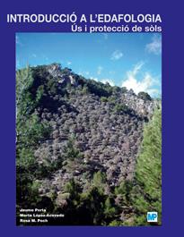 INTRODUCCIÓ A L'EDAFOLOGIA. ÚS I PROTECCIÓ DE SÒLS | 9788484763857 | LOPEZ-ACEVEDO REGUERIN, MARTA / POCH CLARET, ROSA M. / PORTA CASANELLAS, JAIME