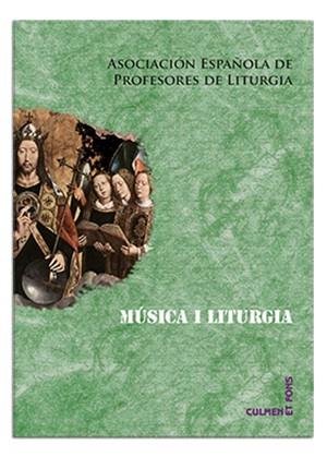 MÚSICA Y LITURGIA | 9788498058437 | ASOCIACIÓN ESPAÑOLA DE PROFESORES DE LITURGIA