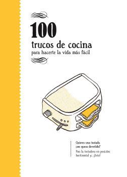 100 TRUCOS DE COCINA | 9788494582936