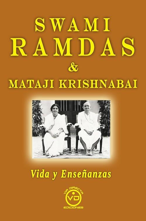 SWAMI RAMDAS & MATAJI KRISHNABAI. VIDA Y ENSEÑANZAS | 9788412289350 | CARTE, JOSÉ