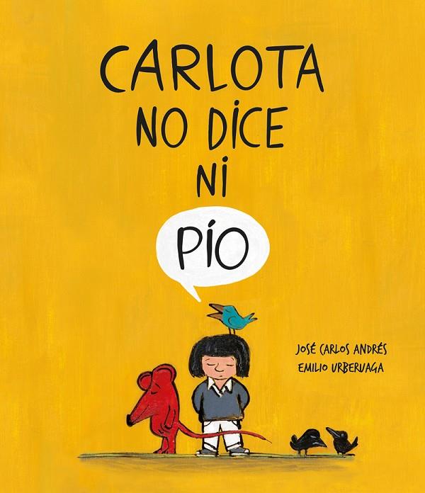 CARLOTA NO DICE NI PÍO | 9788418599279 | ANDRES, JOSÉ CARLOS / URBERUAGA, EMILIO