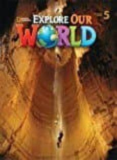 EXPLORE OUR WORLD AME 5 AL | 9781305078116