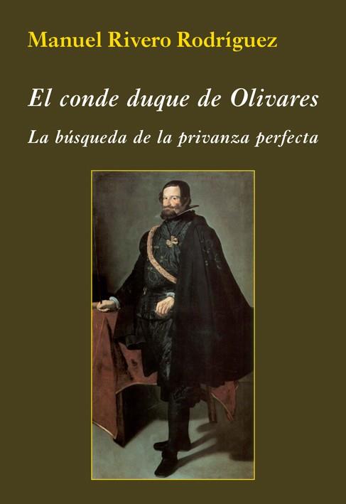 CONDE DUQUE DE OLIVARES, EL | 9788416335459 | RIVERO RODRÍGUEZ, MANUEL