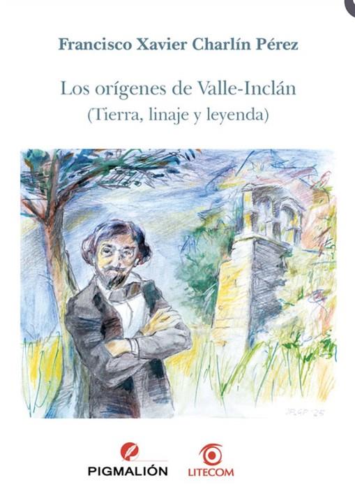 ORÍGENES DE VALLE-INCLÁN, LOS | 9791387785239 | CHARLIN PEREZ, FRANCISCO XAVIER