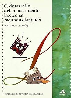 DESARROLLO DEL CONOCIMIENTO LÉXICO EN SEGUNDAS LENGUAS, EL | 9788476356081 | MORANTE VALLEJO, ROSER