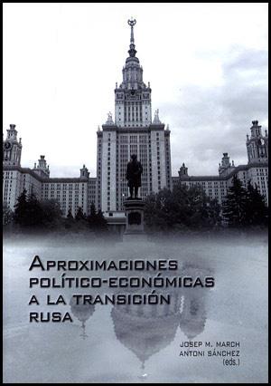 APROXIMACIONES POLÍTICO-ECONÓMICAS A LA TRANSICIÓN RUSA | 9788437060545 | VARIOS AUTORES