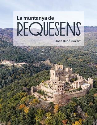 MUNTANYA DE REQUESENS, LA | 9788418096884 | BUDÓ RICART, JOAN