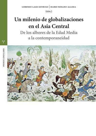 MILENIO DE GLOBALIZACIONES EN EL ASIA CENTRAL, UN | 9791387790684 | LAGE ESTRUGO, LORENZO / ROMANO ALLOZA, MARIO
