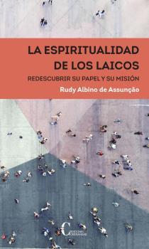 ESPIRITUALIDAD DE LOS LAICOS, LA | 9788470576737 | ALBINO DE ASSUNÇAO, RUDY