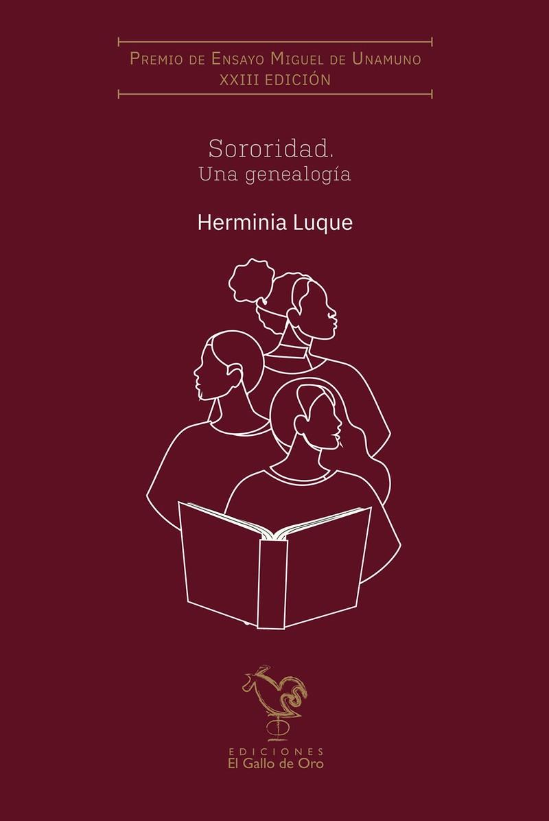 SORORIDAD. UNA GENEALOGÍA (XXIII PREMIO MIGUEL UNAMUNO) | 9788412699685 | LUQUE, HERMINIA