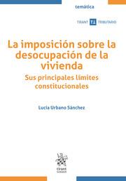 IMPOSICIÓN SOBRE LA DESOCUPACIÓN DE LA VIVIENDA, LA. SUS PRINCIPALES LÍMITES CONSTITUCIONALES | 9788411977166 | URBANO SÁNCHEZ, LUCÍA