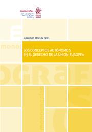 CONCEPTOS AUTÓNOMOS EN EL DERECHO DE LA UNIÓN EUROPEA, LOS | 9788411474801 | SÁNCHEZ FRÍAS, ALEJANDRO