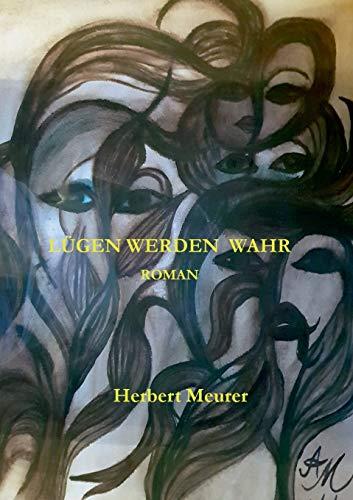LÜGEN WERDEN WAHR | 9783749479252 | MEURER, HERBERT
