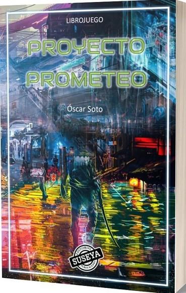 PROYECTO PROMETEO | 9788412662139 | SOTO COLAS, OSCAR