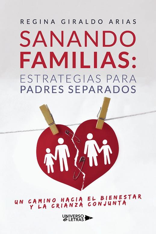 SANANDO FAMILIAS : ESTRATEGIAS PARA PADRES SEPARADOS | 9791387717032 | GIRALDO ARIAS, REGINA