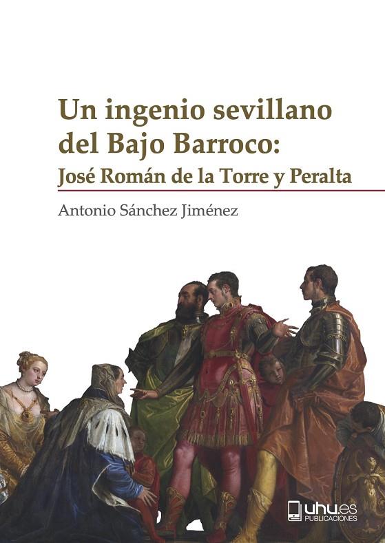 INGENIO SEVILLANO DEL BAJO BARROCO, UN | 9788419397539 | SÁNCHEZ JIMÉNEZ, ANTONIO