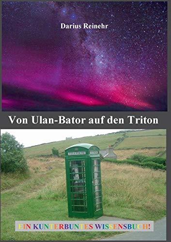 VON ULAN-BATOR AUF DEN TRITON | 9783750410794 | REINEHR, DARIUS