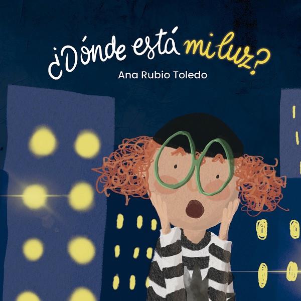 DÓNDE ESTÁ MI LUZ? | 9788412718546 | RUBIO TOLEDO, ANA