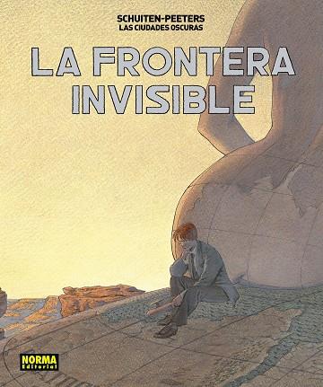 CIUDADES OSCURAS, LAS. LA FRONTERA INVISIBLE (INTEGRAL) | 9788467931686 | PEETERS, BENOÎT / SCHUITEN, FRANÇOIS