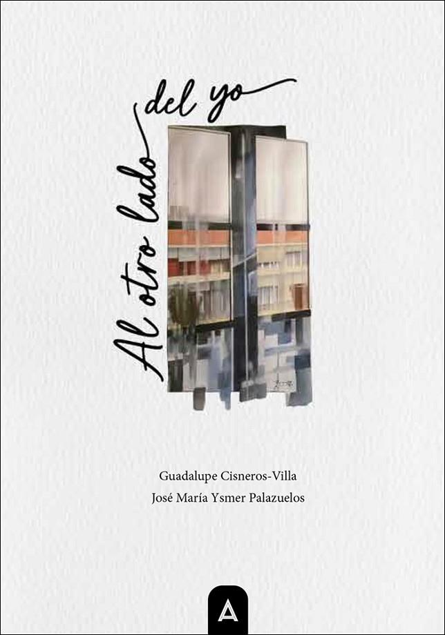 AL OTRO LADO DEL YO | 9791388058493 | YSMER PALAZUELOS, JOSÉ MARÍA / CISNEROS-VILLA, GUADALUPE